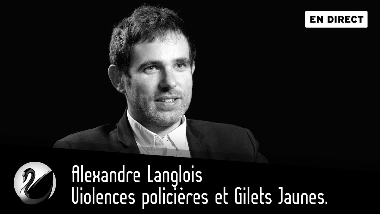 Alexandre Langlois violence policiere et Gilet Jaune Alexandre Langlois violence policiere et Gilet Jaune