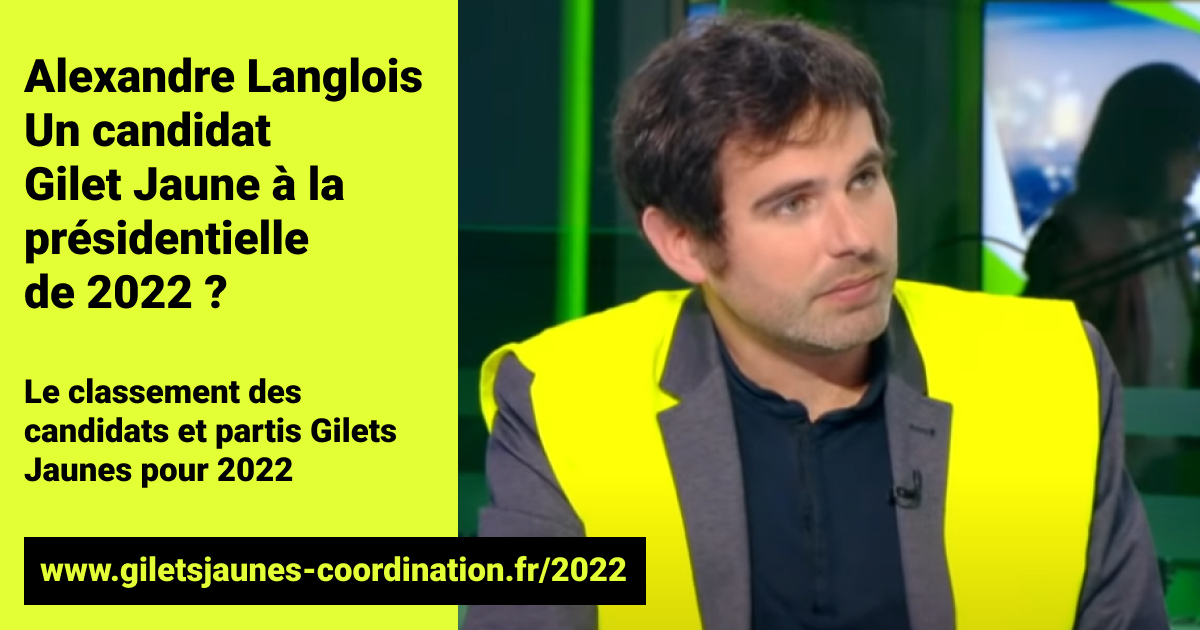 candidat gilet jaune a la presidentielle de 2022 Alexandre Langlois